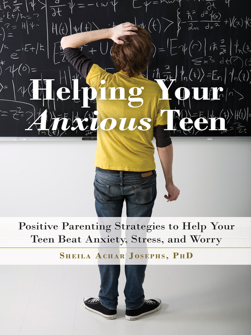 Title details for Helping Your Anxious Teen by Sheila Achar Josephs - Wait list